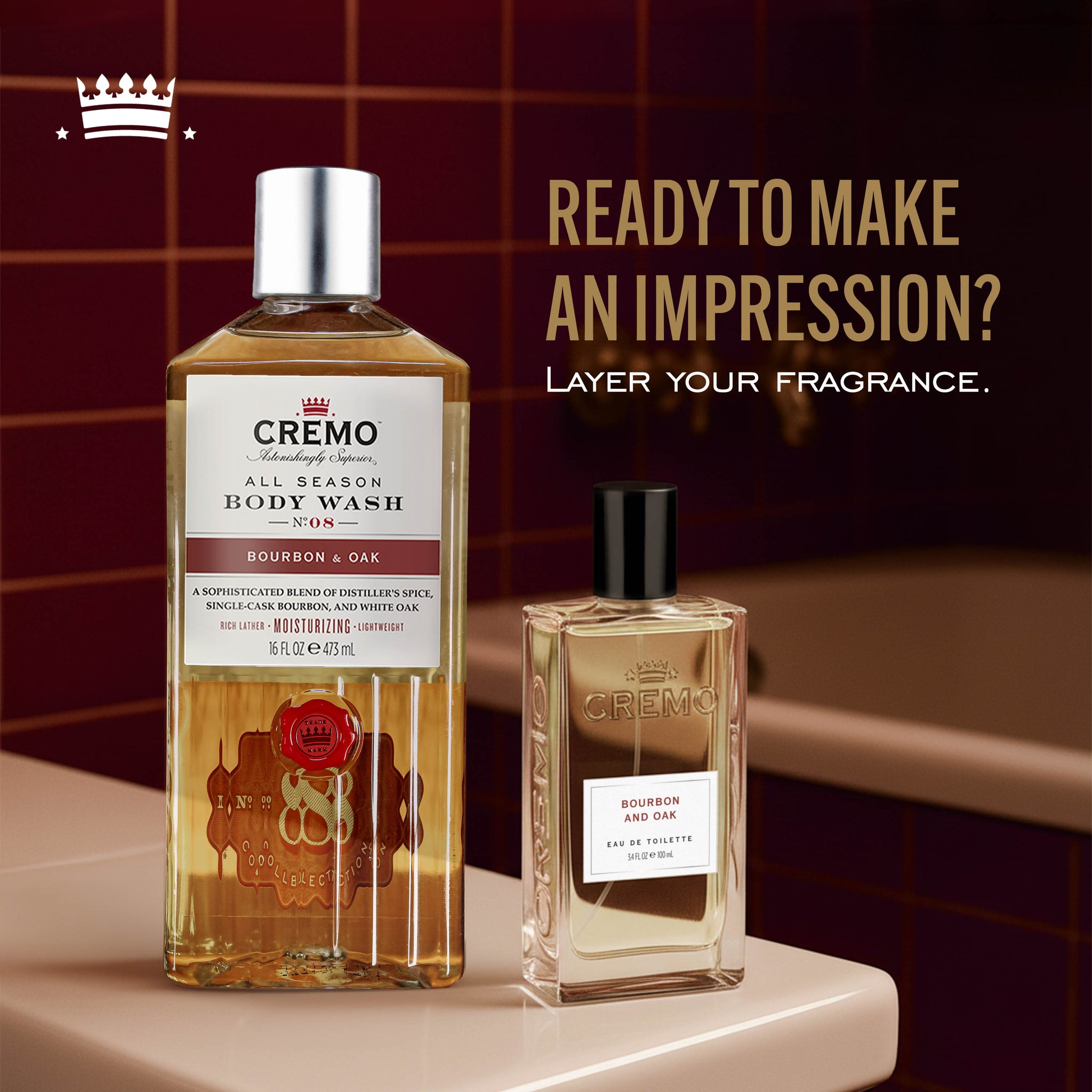 Cremo Bourbon & Oak Body Wash and Cremo Bourbon & Oak Eau De Toilette, with text reading, “Ready to make an impression? Layer your fragrance.”