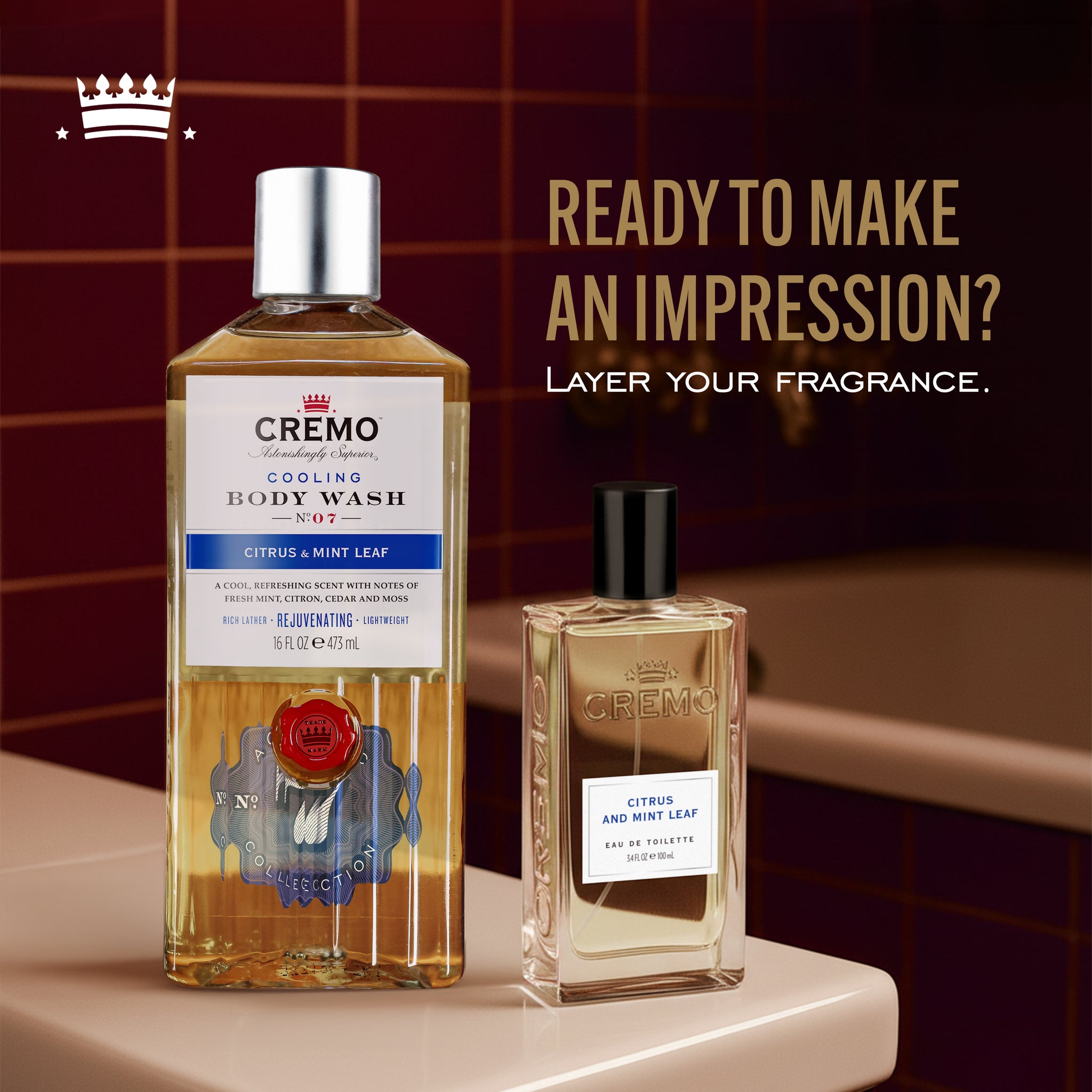 Cremo Cooling Citrus & Mint Leaf Body Wash and Cremo Citrus & Mint Leaf Eau De Toilette, with text reading, “Ready to make an impression? Layer your fragrance.”