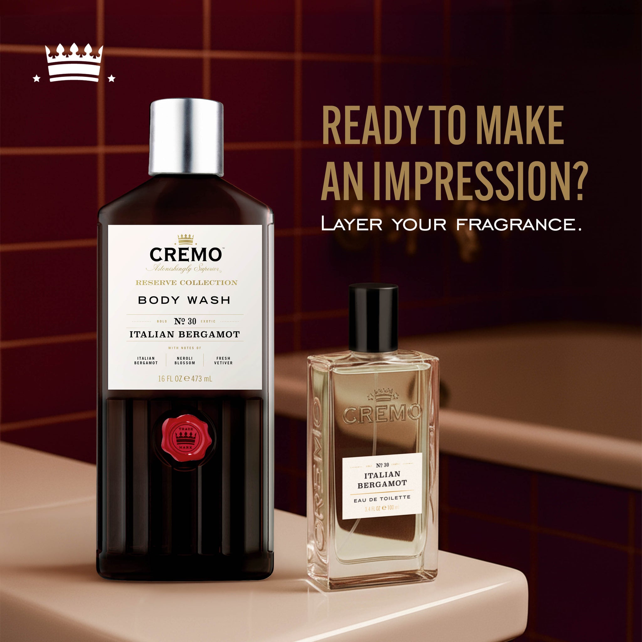 Cremo Italian Bergamot Body Wash and Italian Bergamot Eau De Toilette, with text reading, “Ready to make an impression? Layer your fragrance.”